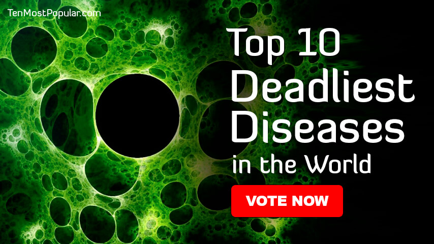 List Of World S Most Deadliest Diseases Top 10 Dangerous Diseases