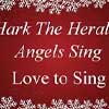 Hark! The Herald Angels Sing