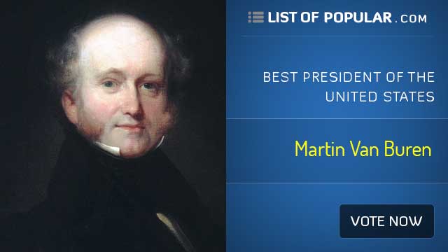 Martin Van Buren - Best President Of The U.S.